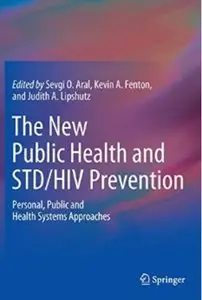 The New Public Health and STD/HIV Prevention: Personal, Public and Health Systems Approaches [Repost]