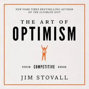 «The Art of Optimism» by Jim Stovall