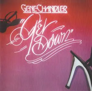 Gene Chandler - Get Down (1978) {2014 Remastered & Expanded - Big Break Records CDBBRX0159}