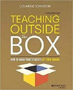 Teaching Outside the Box: How to Grab Your Students By Their Brains [Repost]