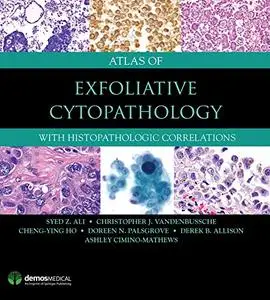 Atlas of Exfoliative Cytopathology: With Histopathologic Correlations