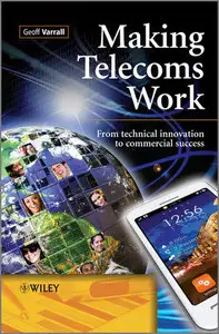 Making Telecoms Work: From Technical Innovation to Commercial Success (repost)