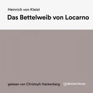 «Das Bettelweib von Locarno» by Heinrich von Kleist