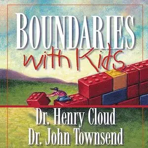 «Boundaries with Kids» by Henry Cloud, John Townsend