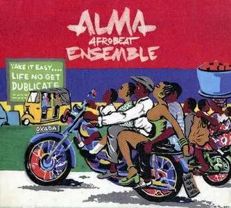 Alma Afrobeat Ensemble - Life No Get Dublicate (2014) {Slow Walk}