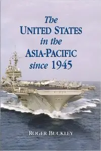 The United States in the Asia-Pacific since 1945