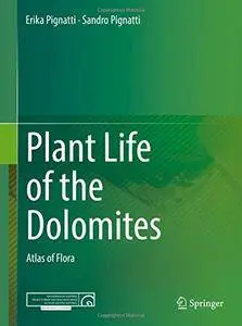 Plant Life of the Dolomites: Atlas of Flora