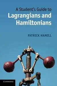 A Student's Guide to Lagrangians and Hamiltonians (repost)