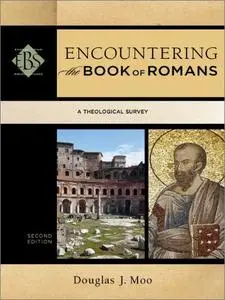 Encountering the Book of Romans: A Theological Survey, 2nd Edition