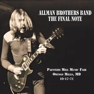 The Allman Brothers Band - The Final Note (Live at Painters Mill Music Fair - 10-17-71) (2020)