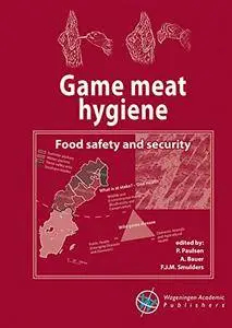 Game Meat Hygiene: Food Safety and Security 2016