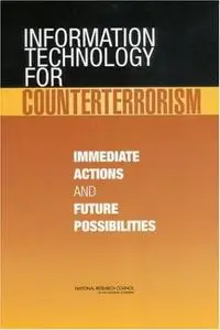 Information Technology for Counterterrorism: Immediate Actions and Future Possibilities