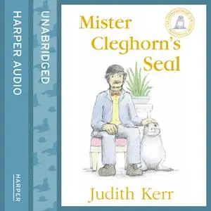 «Mister Cleghorn’s Seal» by Judith Kerr
