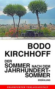 Der Sommer nach dem Jahrhundertsommer: Erzählung