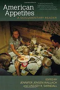 American Appetites: A Documentary Reader