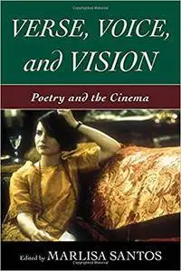 Verse, Voice, and Vision: Poetry and the Cinema
