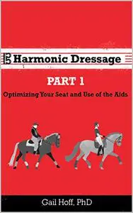 Harmonic Dressage: Optimizing Your Seat and Use of the Aids