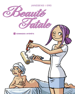 Beauté fatale - Tome 1 - Gommages & intérêts