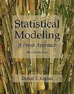 Statistical Modeling: A Fresh Approach (Project MOSAIC Books)