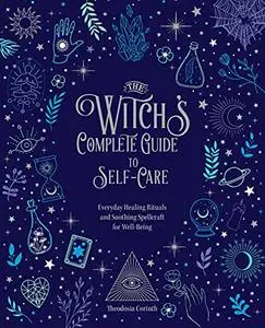 The Witch's Complete Guide to Self-Care