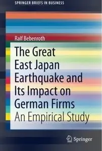 The Great East Japan Earthquake and Its Impact on German Firms: An Empirical Study