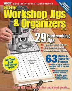 Best Ever Workshop Jigs & Organizers - July 01, 2013