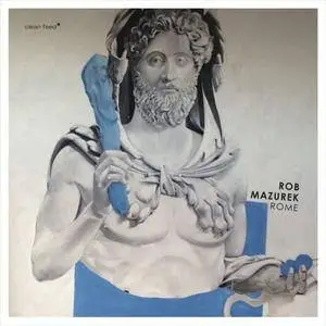 Rob Mazurek - Rome (2017) {Clean Feed}