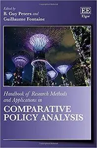 Handbook of Research Methods and Applications in Comparative Policy Analysis