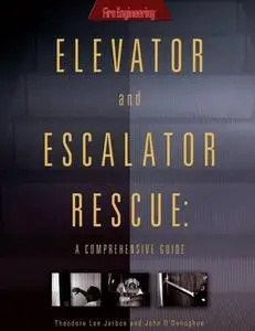 Elevator and escalator rescue : a comprehensive guide