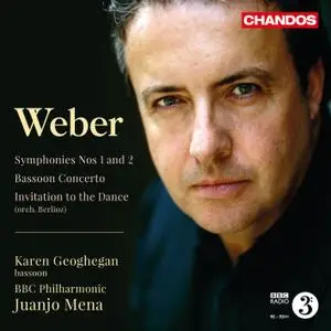 Karen Geoghegan, Juanho Mena - Weber: Symphonies Nos. 1 & 2, Bassoon Concerto & Invitation to the Dance (2012/2022) [24/96]
