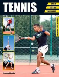 Tennis: Skills - Tactics - Techniques (Crowood Sports Guides)