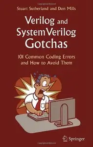 Verilog and SystemVerilog Gotchas: 101 Common Coding Errors and How to Avoid Them (repost)