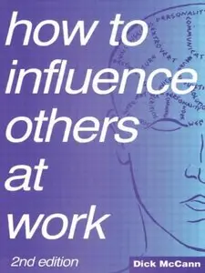 How to Influence Others at Work: Psychoverbal Communication for Managers, 2 edition