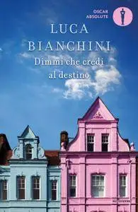 Luca Bianchini - Dimmi che credi al destino (Repost)