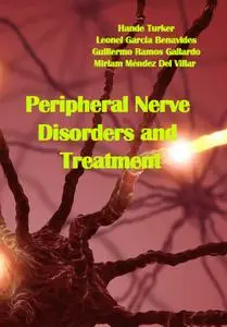 "Peripheral Nerve Disorders and Treatment" ed. by Hande Turker, et al.