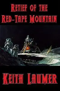 «Retief of the Red-Tape Mountain» by Keith Laumer