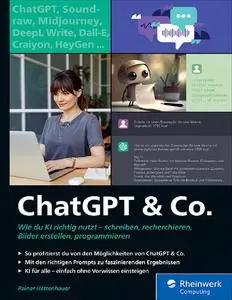 ChatGPT und Co.: Das neue Workbook zum Thema KI - mit vielen Praxisbeispielen zum Texten und Coden