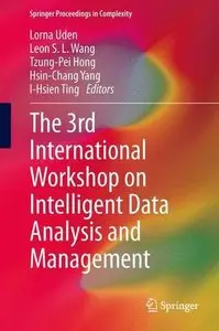 The 3rd International Workshop on Intelligent Data Analysis and Management (repost)