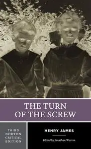 The Turn of the Screw (Norton Critical Editions), 3rd Edition