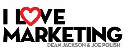 Dean Jackson & Joe Polish: I love Marketing