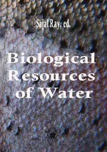 "Biological Resources of Water" ed. by Sajal Ray