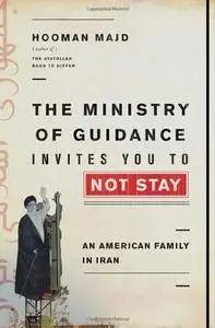 The Ministry of Guidance Invites You to Not Stay: An American Family in Iran (Repost)