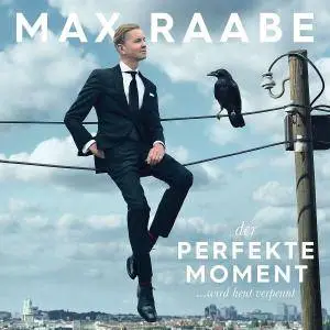 Max Raabe - Der perfekte Moment… wird heut verpennt (2017) [Official Digital Download]