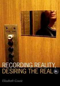 Recording Reality, Desiring the Real 