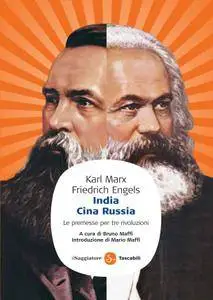 Karl Marx, Friedrich Engels - India, Cina, Russia. Le premesse per tre rivoluzioni