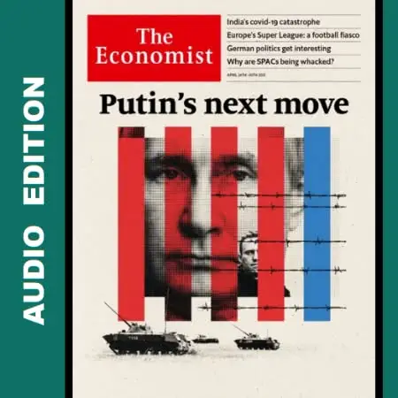 The Economist Audio - April 24, 2021