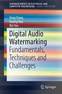 Digital Audio Watermarking: Fundamentals, Techniques and Challenges