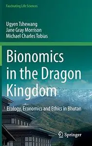 Bionomics in the Dragon Kingdom: Ecology, Economics and Ethics in Bhutan (Repost)