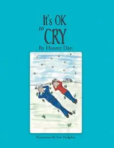 «It's OK to Cry» by Dan Hunter