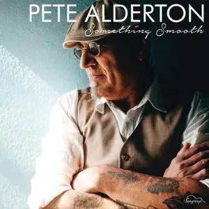 Pete Alderton - Something Smooth (2016)
